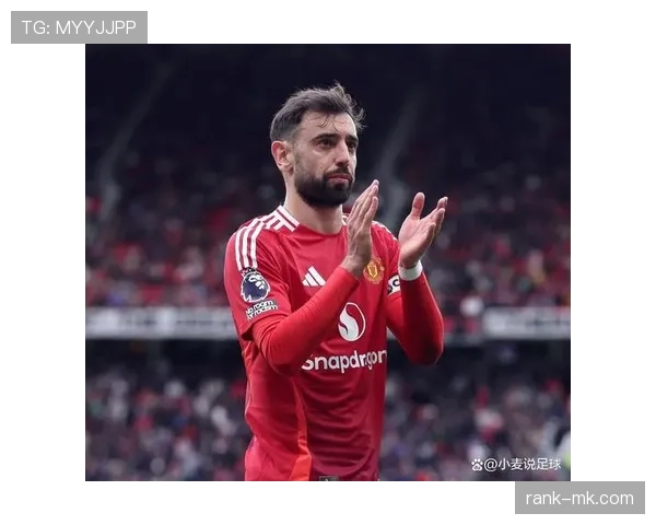 布鲁诺状态回升引领中场变革,激情与技术成曼联新引擎